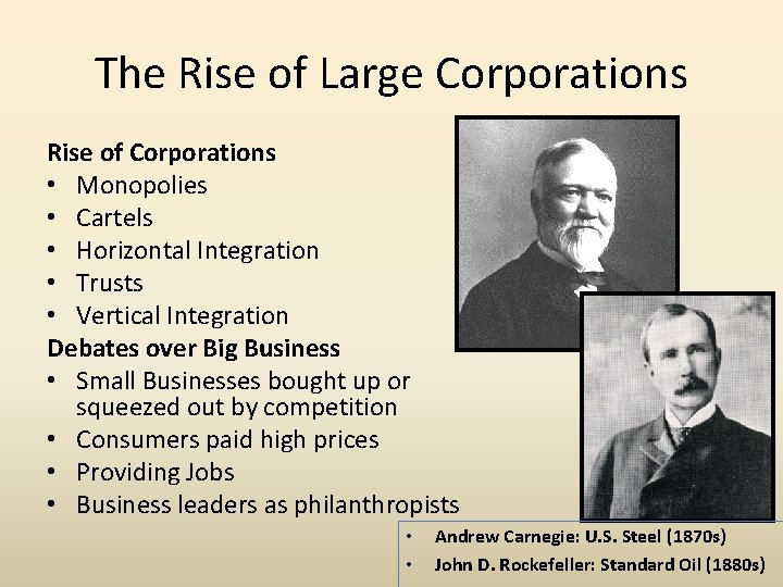 The Rise of Large Corporations Rise of Corporations • Monopolies • Cartels • Horizontal