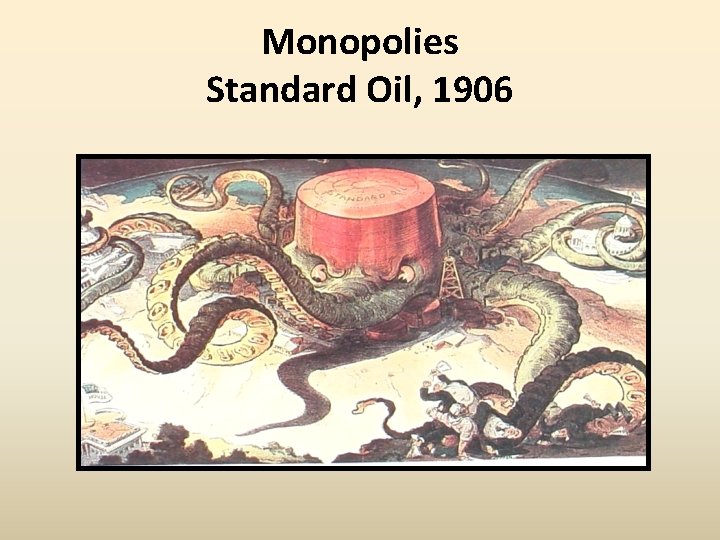 Monopolies Standard Oil, 1906 