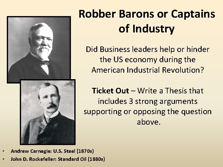 Robber Barons or Captains of Industry Did Business leaders help or hinder the US