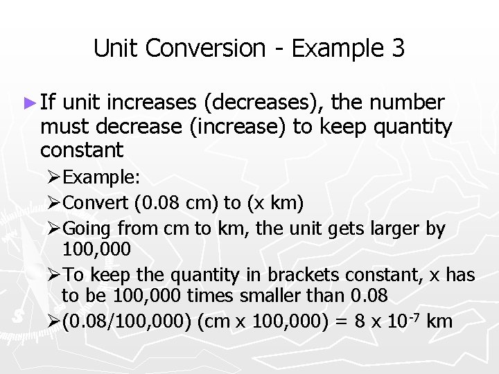 Unit Conversion - Example 3 ► If unit increases (decreases), the number must decrease