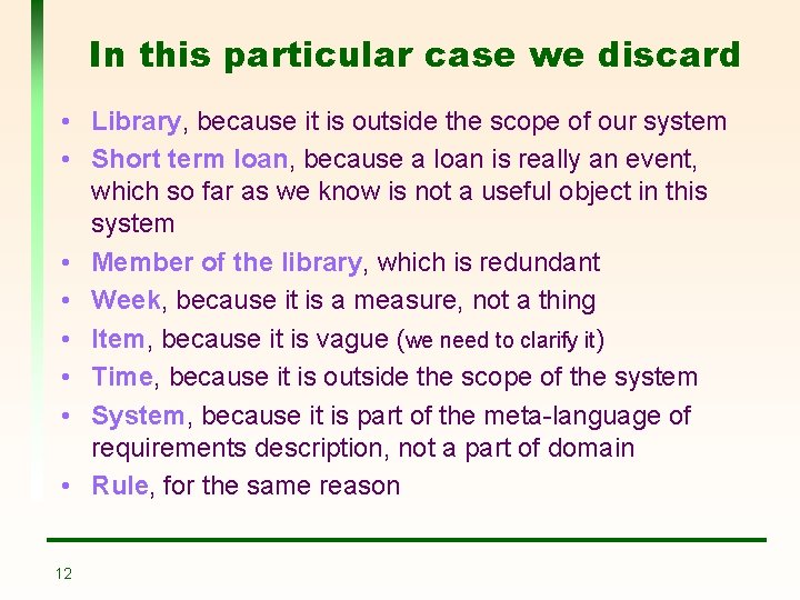 In this particular case we discard • Library, because it is outside the scope