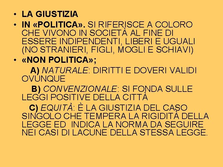 • LA GIUSTIZIA • IN «POLITICA» . SI RIFERISCE A COLORO CHE VIVONO • LA GIUSTIZIA • IN «POLITICA» . SI RIFERISCE A COLORO CHE VIVONO