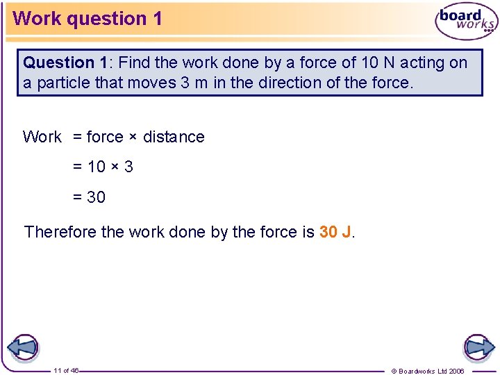 Work question 1 Question 1: Find the work done by a force of 10