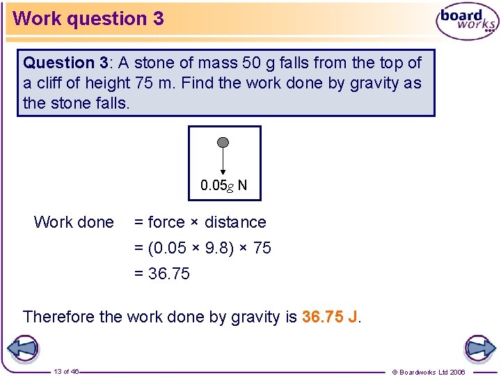 Work question 3 Question 3: A stone of mass 50 g falls from the