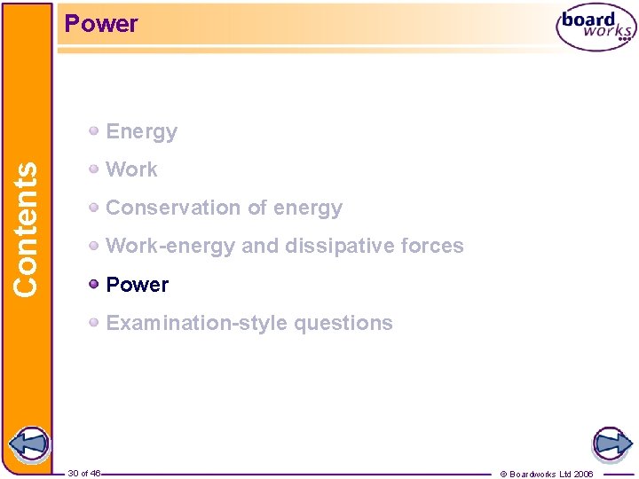 Power Energy Contents Work Conservation of energy Work-energy and dissipative forces Power Examination-style questions