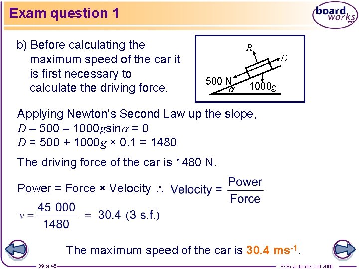 Exam question 1 b) Before calculating the maximum speed of the car it is