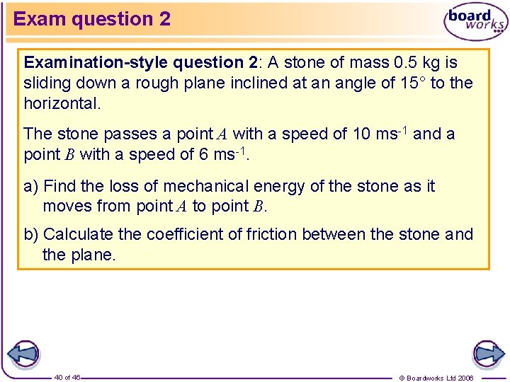 Exam question 2 Examination-style question 2: A stone of mass 0. 5 kg is