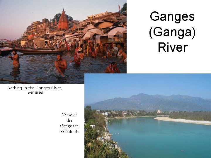 Ganges (Ganga) River Bathing in the Ganges River, Benares View of the Ganges in