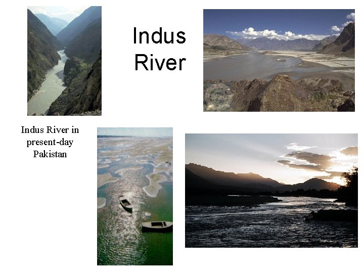 Indus River in present-day Pakistan 