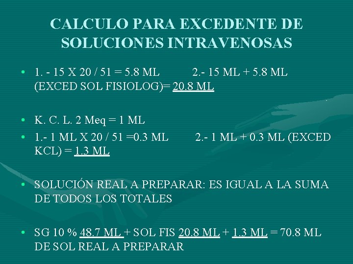 CALCULO PARA EXCEDENTE DE SOLUCIONES INTRAVENOSAS • 1. - 15 X 20 / 51