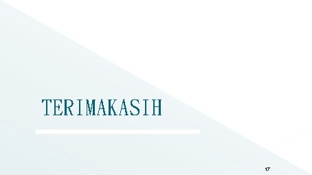 TERIMAKASIH 17 TERIMAKASIH 17