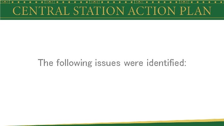 The following issues were identified: 