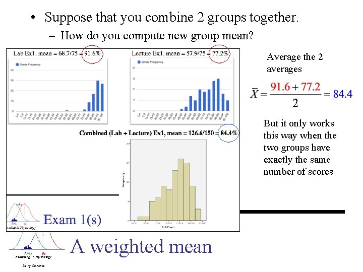 • Suppose that you combine 2 groups together. – How do you compute