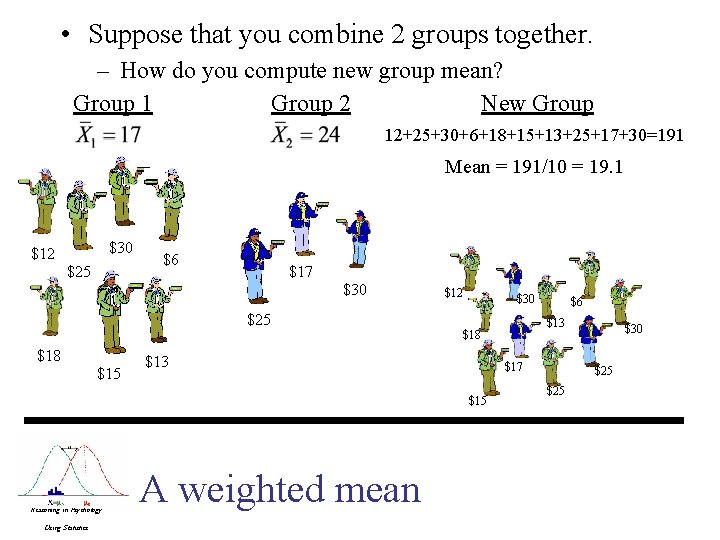 • Suppose that you combine 2 groups together. – How do you compute