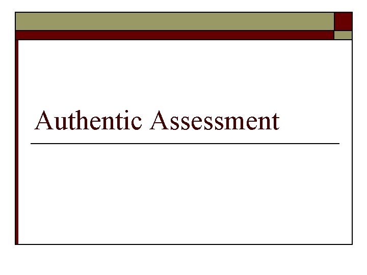 Authentic Assessment 