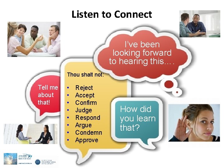 Listen to Connect I’ve been looking forward to hearing this…. Thou shalt not: Tell Listen to Connect I’ve been looking forward to hearing this…. Thou shalt not: Tell