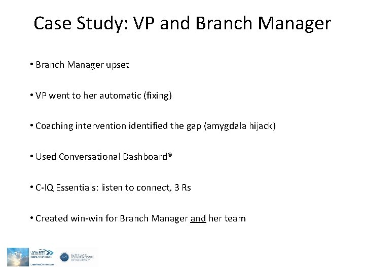 Case Study: VP and Branch Manager • Branch Manager upset • VP went to Case Study: VP and Branch Manager • Branch Manager upset • VP went to