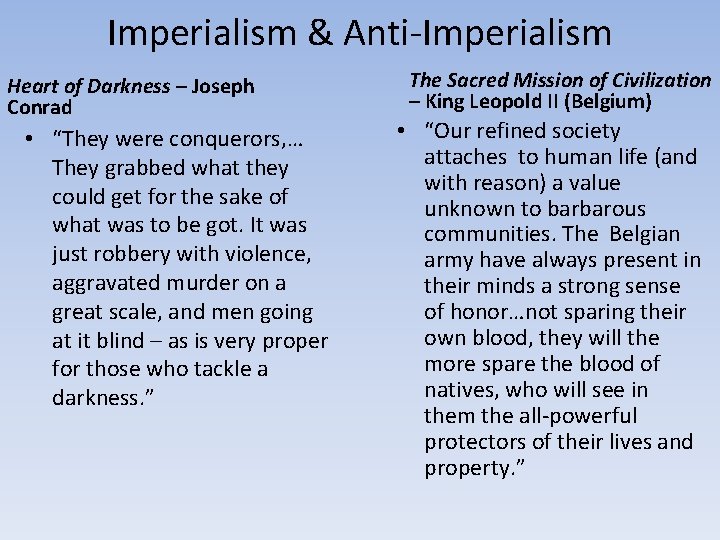 Imperialism & Anti-Imperialism Heart of Darkness – Joseph Conrad • “They were conquerors, …