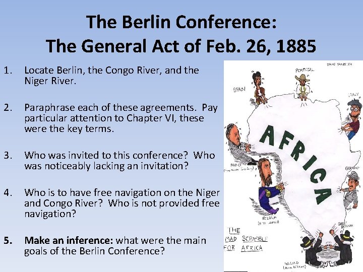 The Berlin Conference: The General Act of Feb. 26, 1885 1. Locate Berlin, the