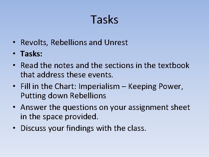 Tasks • Revolts, Rebellions and Unrest • Tasks: • Read the notes and the