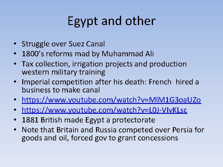 Egypt and other • Struggle over Suez Canal • 1800’s reforms mad by Muhammad