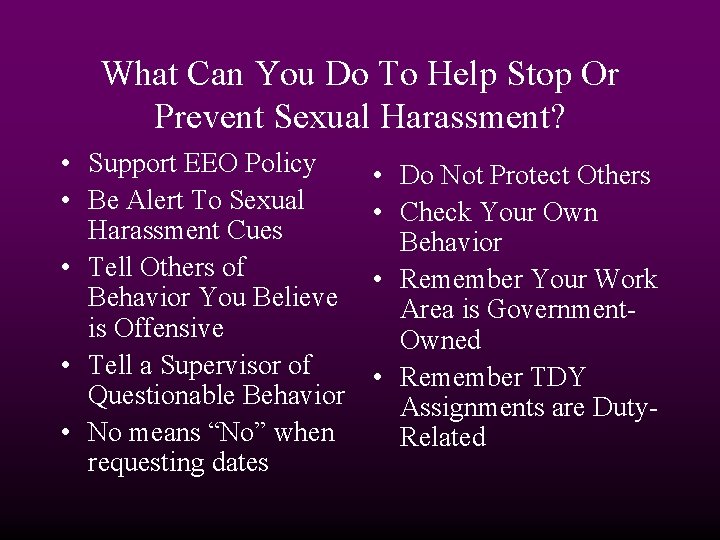 What Can You Do To Help Stop Or Prevent Sexual Harassment? • Support EEO