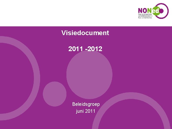 Visiedocument 2011 -2012 Beleidsgroep juni 2011 