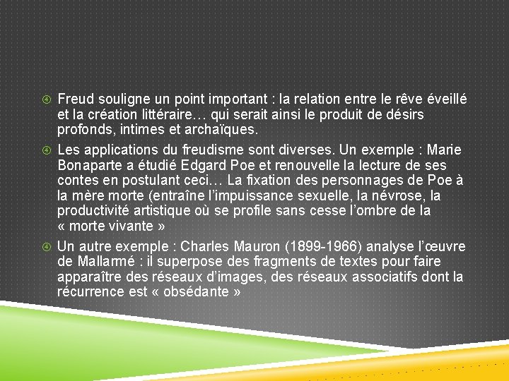  Freud souligne un point important : la relation entre le rêve éveillé et