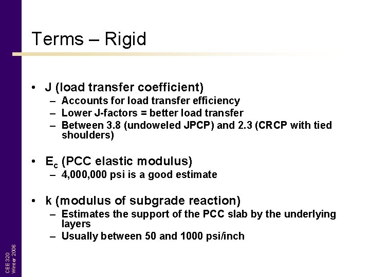 Terms – Rigid • J (load transfer coefficient) – Accounts for load transfer efficiency