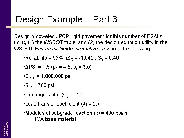 Design Example – Part 3 Design a doweled JPCP rigid pavement for this number