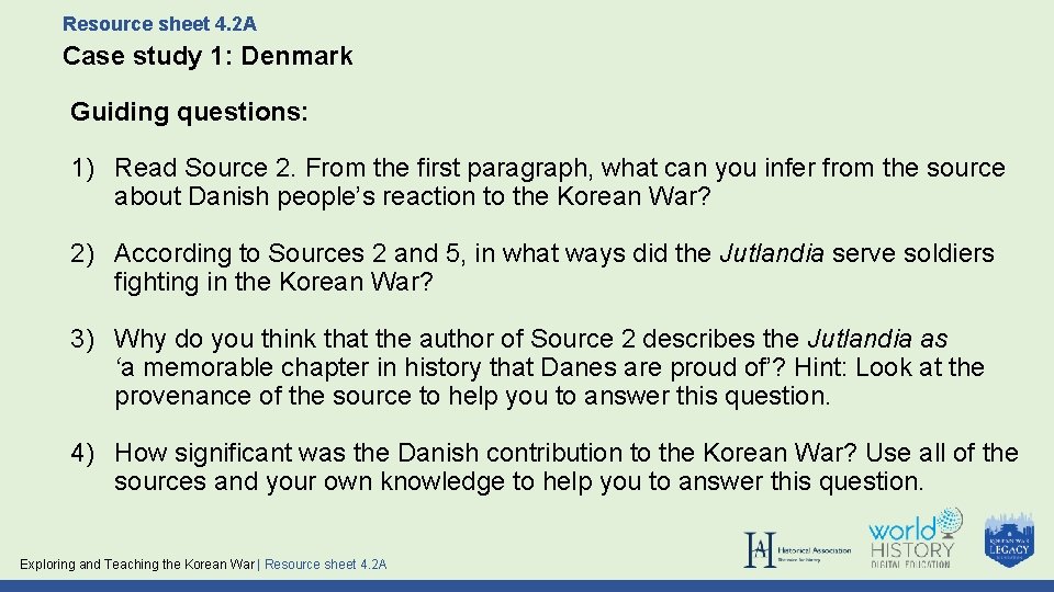 Resource sheet 4. 2 A Case study 1: Denmark Guiding questions: 1) Read Source
