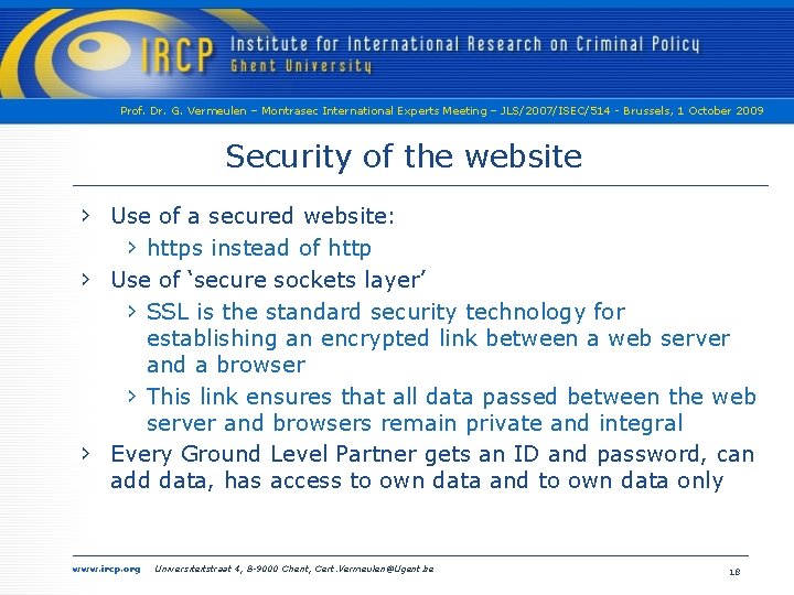 Prof. Dr. G. Vermeulen – Montrasec International Experts Meeting – JLS/2007/ISEC/514 - Brussels, 1