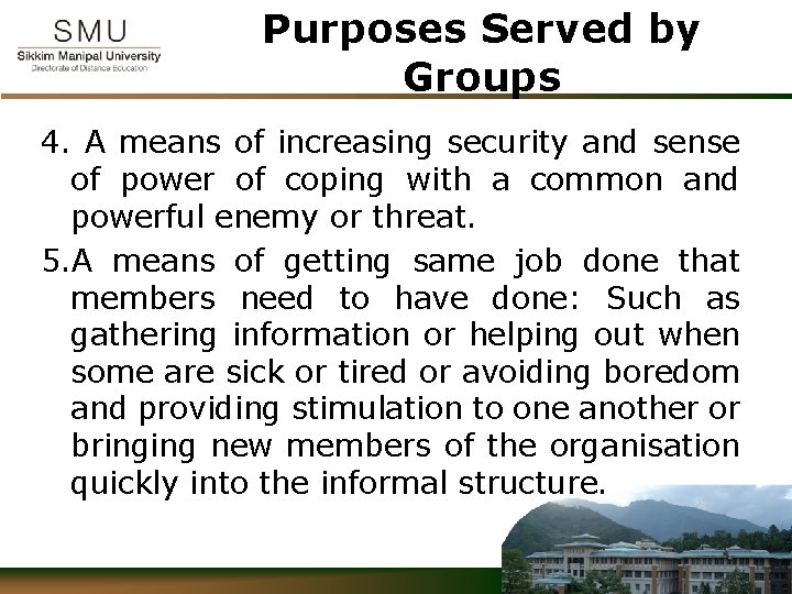 Purposes Served by Groups 4. A means of increasing security and sense of power