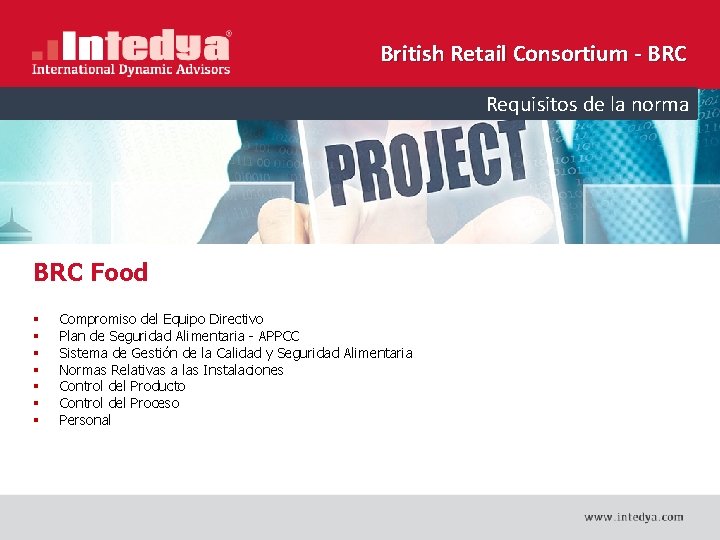 British Retail Consortium - BRC Requisitos de la norma BRC Food § § §