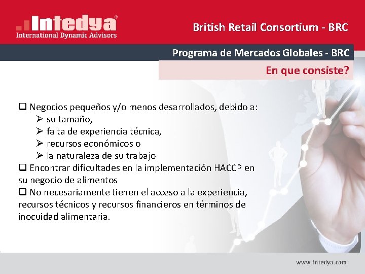 British Retail Consortium - BRC Programa de Mercados Globales - BRC En que consiste?