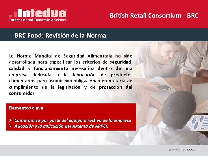 British Retail Consortium - BRC Food: Revisión de la Norma La Norma Mundial de