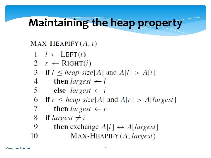 Maintaining the heap property Computer Sciences 5 