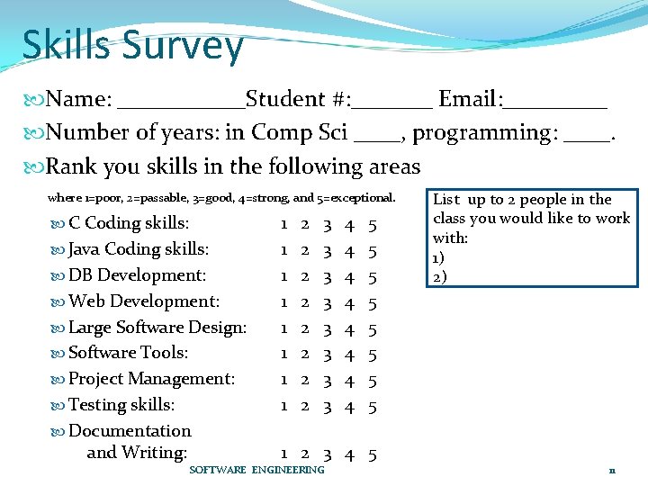 Skills Survey Name: ______Student #: _______ Email: _____ Number of years: in Comp Sci