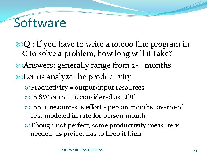 Software Q : If you have to write a 10, 000 line program in