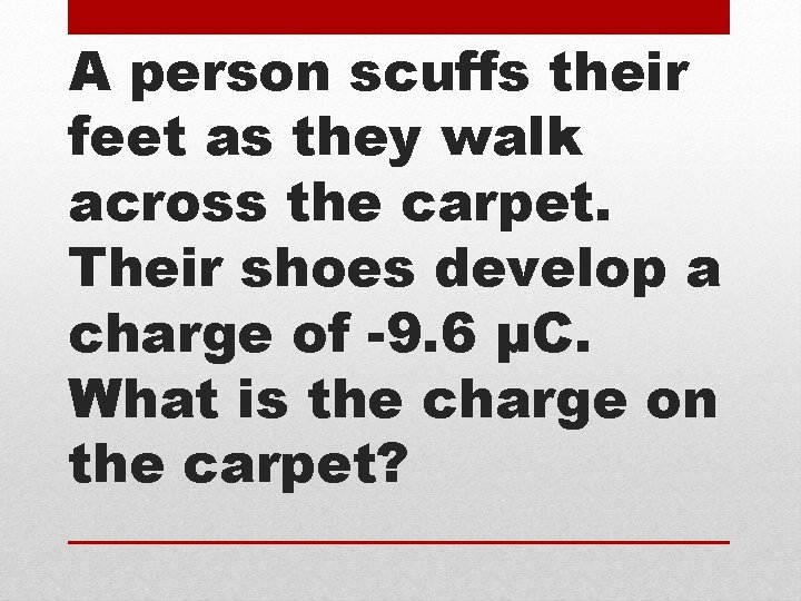 A person scuffs their feet as they walk across the carpet. Their shoes develop