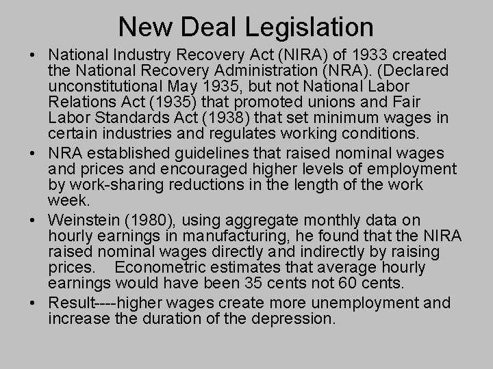 New Deal Legislation • National Industry Recovery Act (NIRA) of 1933 created the National