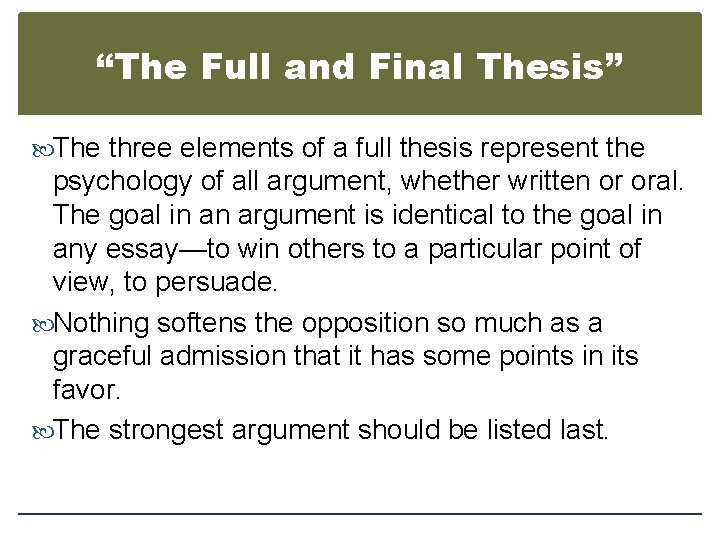 “The Full and Final Thesis” The three elements of a full thesis represent the