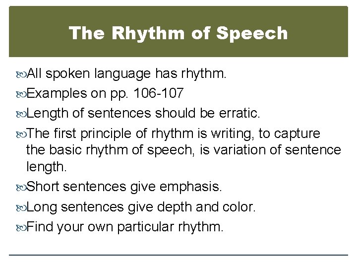 The Rhythm of Speech All spoken language has rhythm. Examples on pp. 106 -107