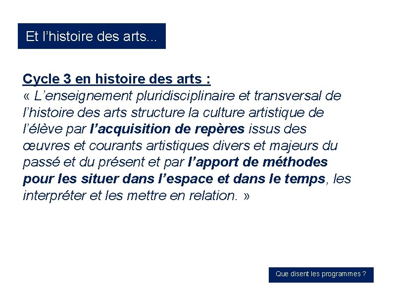 Et l’histoire des arts. . . Cycle 3 en histoire des arts : «