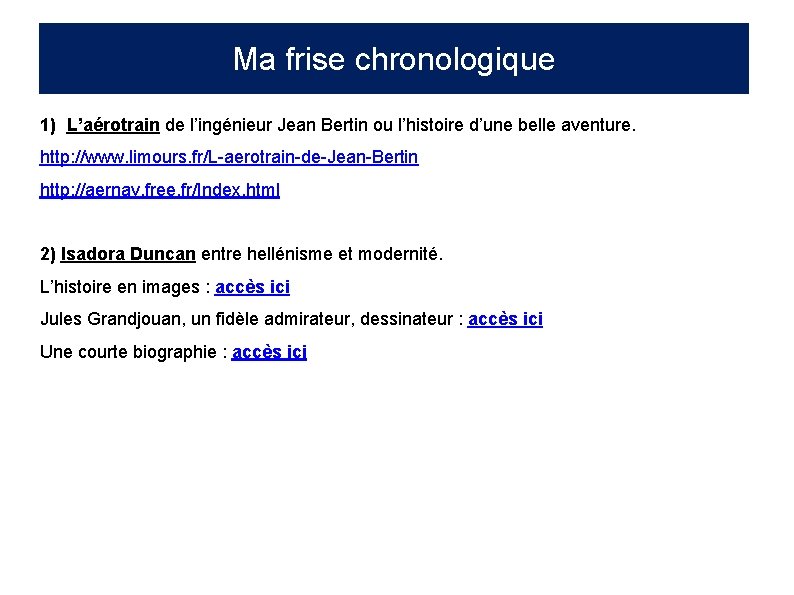 Ma frise chronologique 1) L’aérotrain de l’ingénieur Jean Bertin ou l’histoire d’une belle aventure.