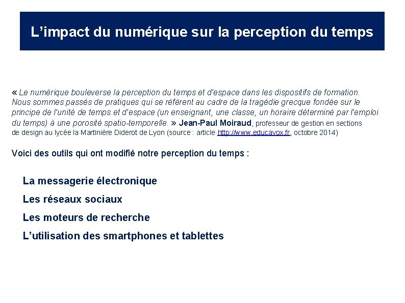 L’impact du numérique sur la perception du temps « Le numérique bouleverse la perception