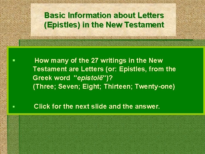 Basic Information about Letters (Epistles) in the New Testament § How many of the