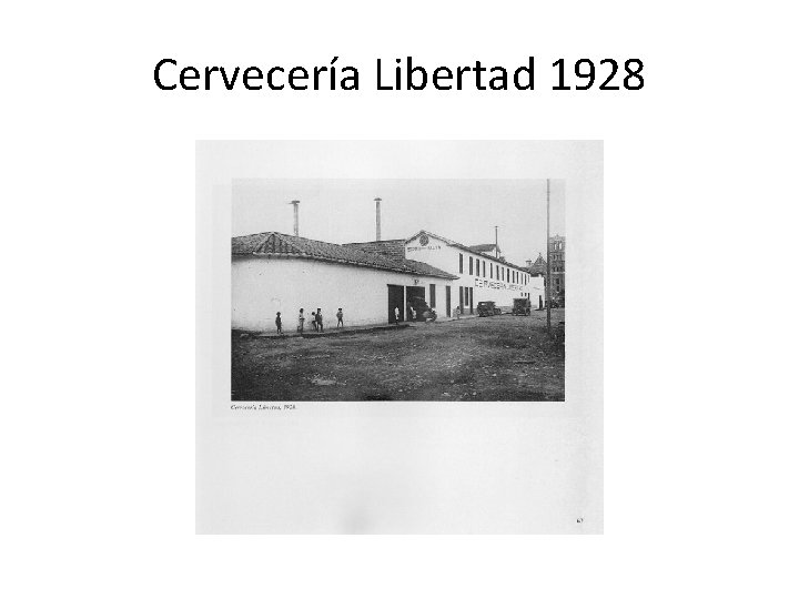 Cervecería Libertad 1928 