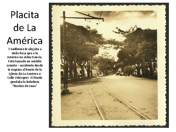 Placita de La América Y Guillermo le alegaba a doña Rosa que a la