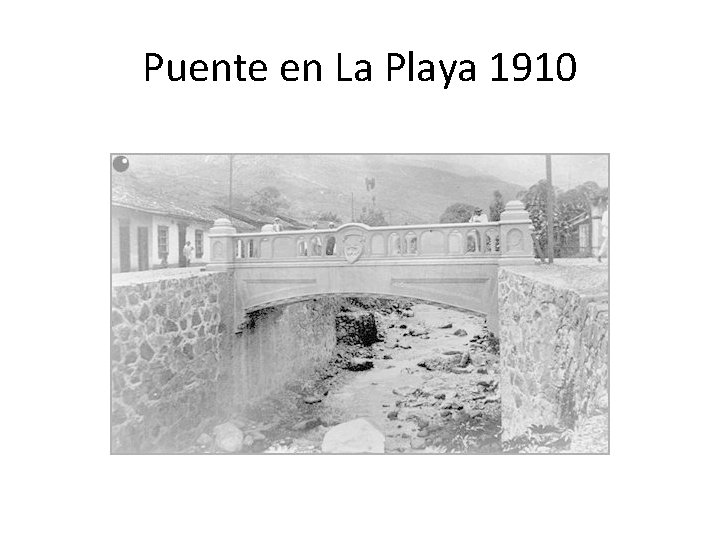 Puente en La Playa 1910 